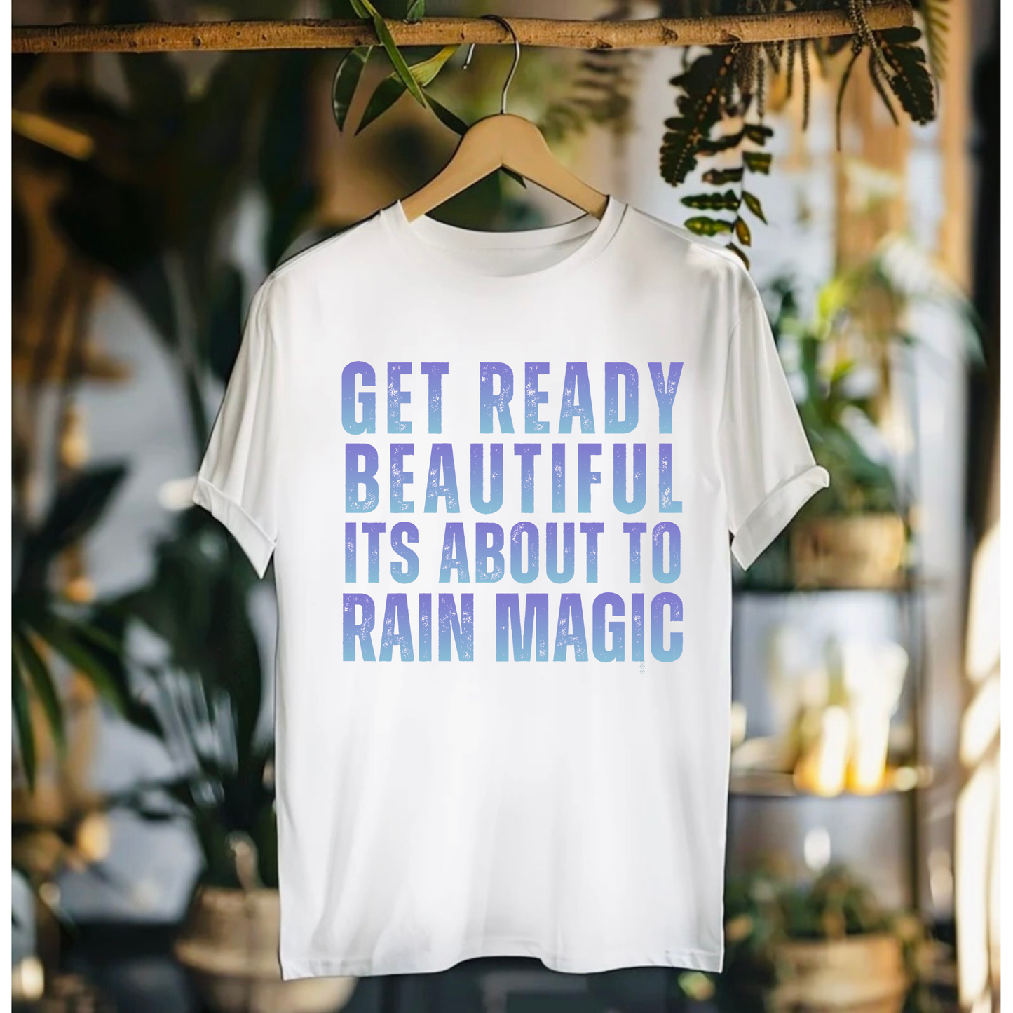 Get Ready Beautiful It’s About To Rain Magic Tshirt