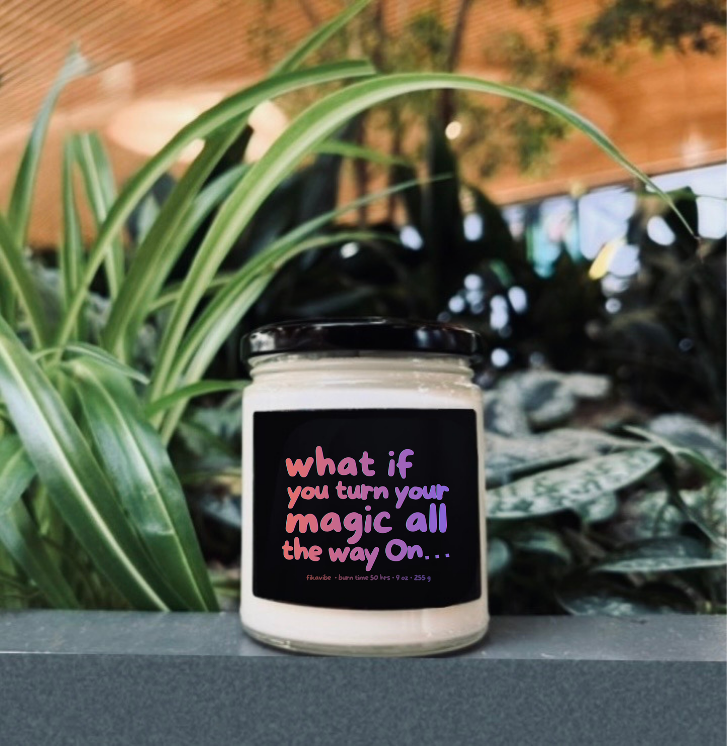 What If You Turn Your Magic All The Way On Candle
