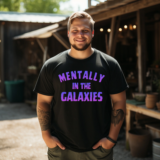 Mentally In The Galaxies Tshirt