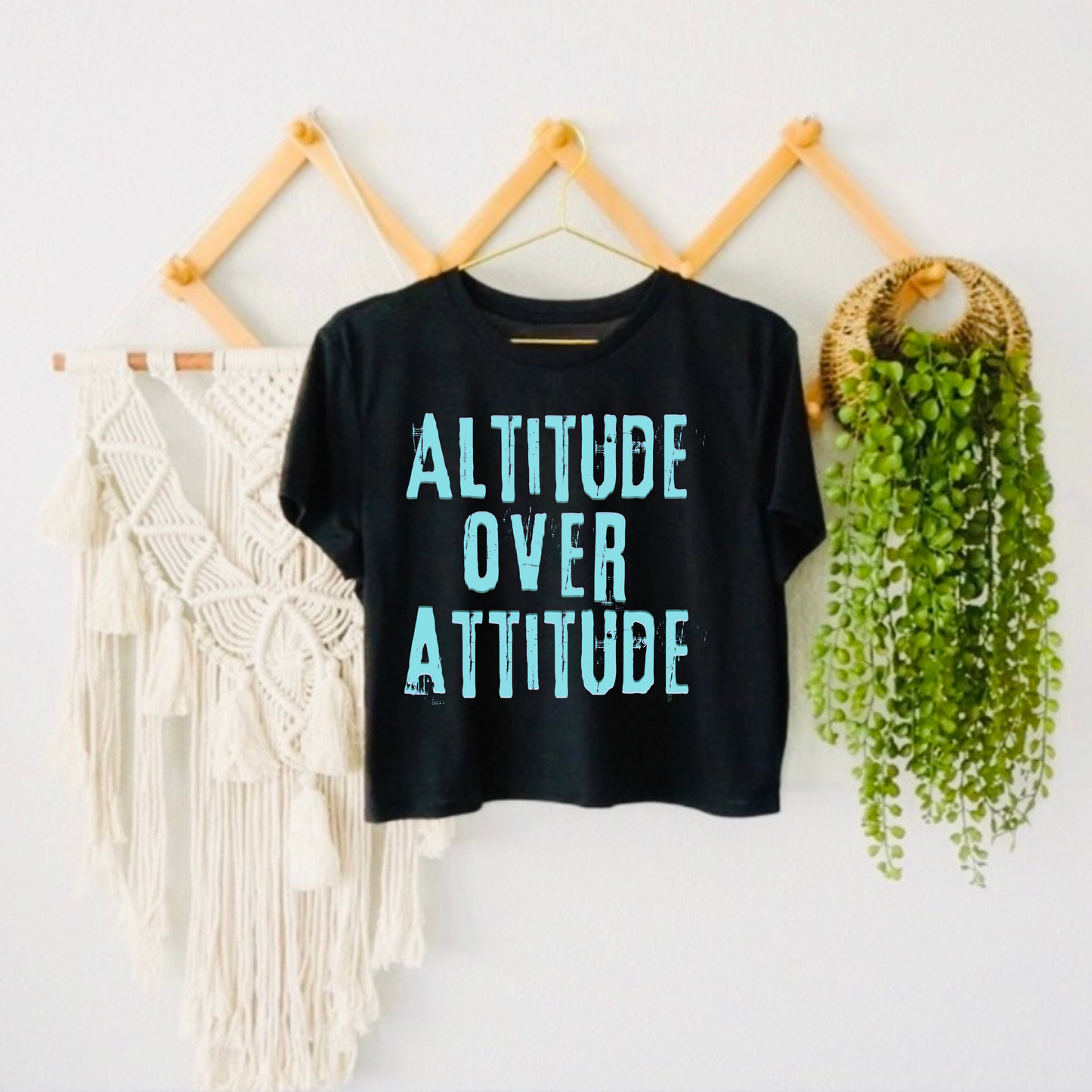 Altitude Over Attitude Crop Top