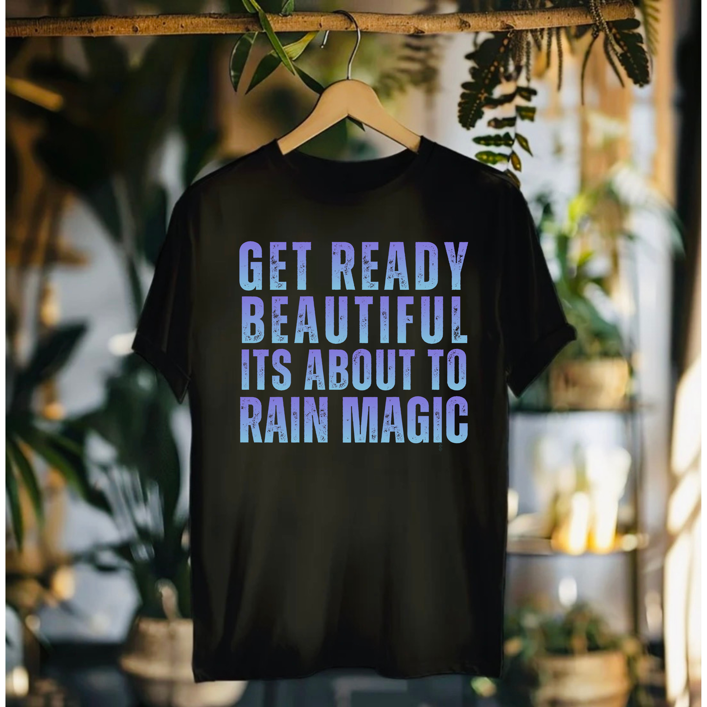 Get Ready Beautiful It’s About To Rain Magic Tshirt