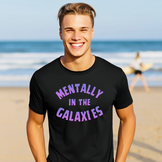 Mentally In The Galaxies Tshirt