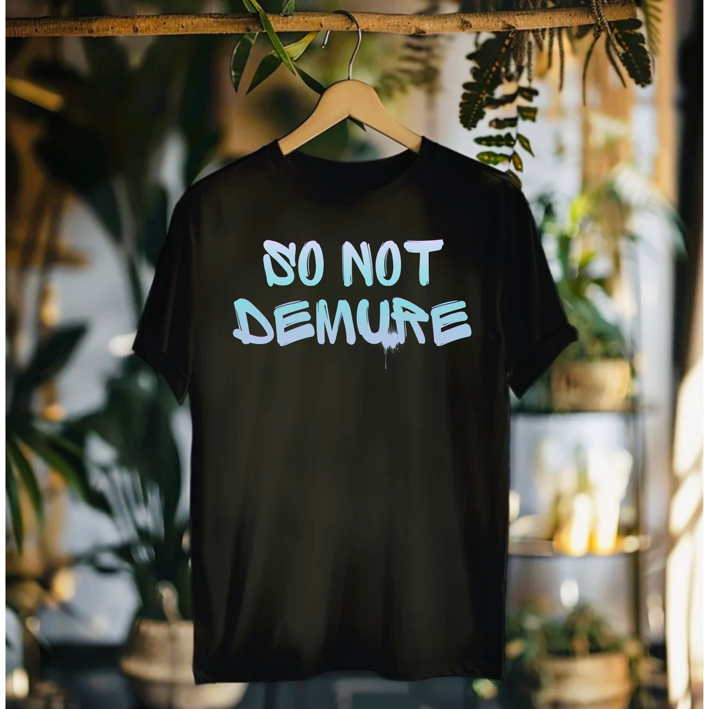 So Not Demure Tshirt