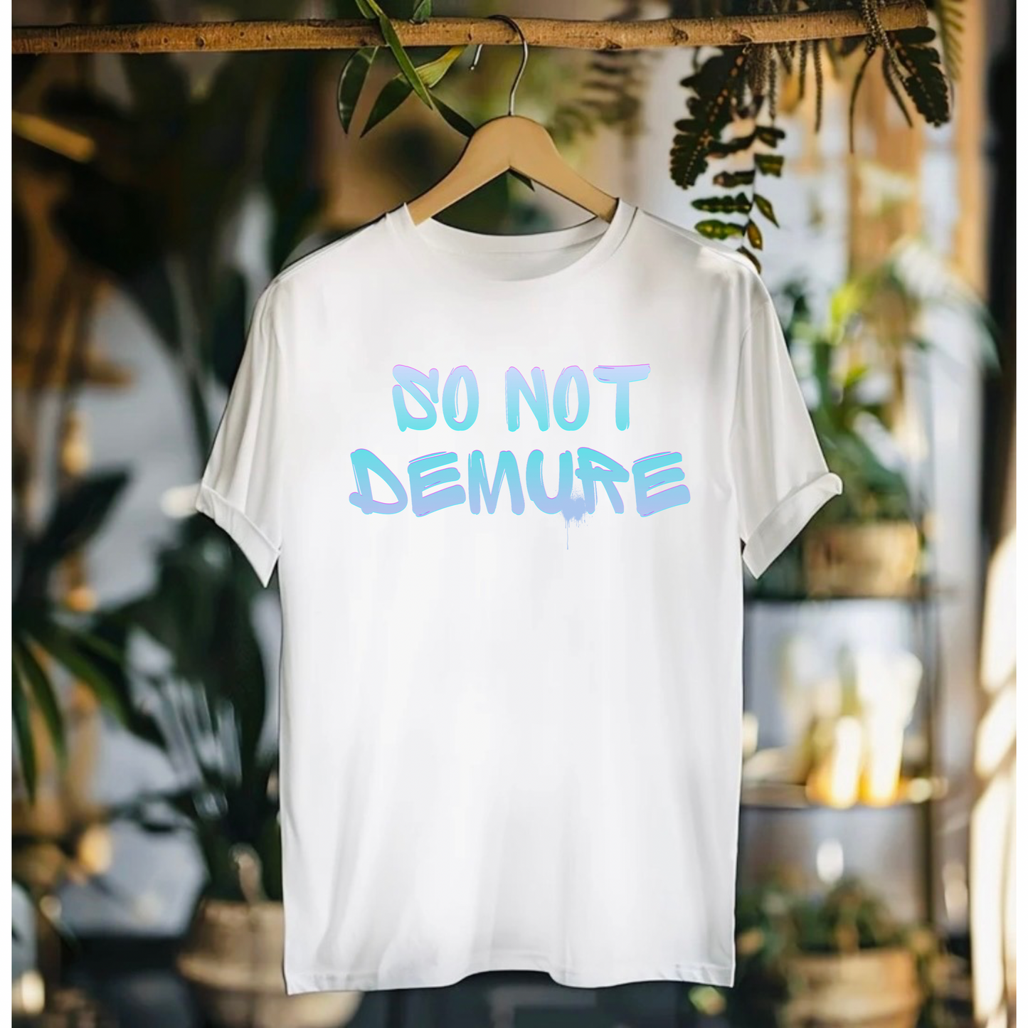 So Not Demure Tshirt