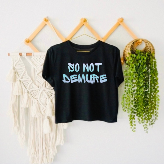 So Not Demure Crop Top