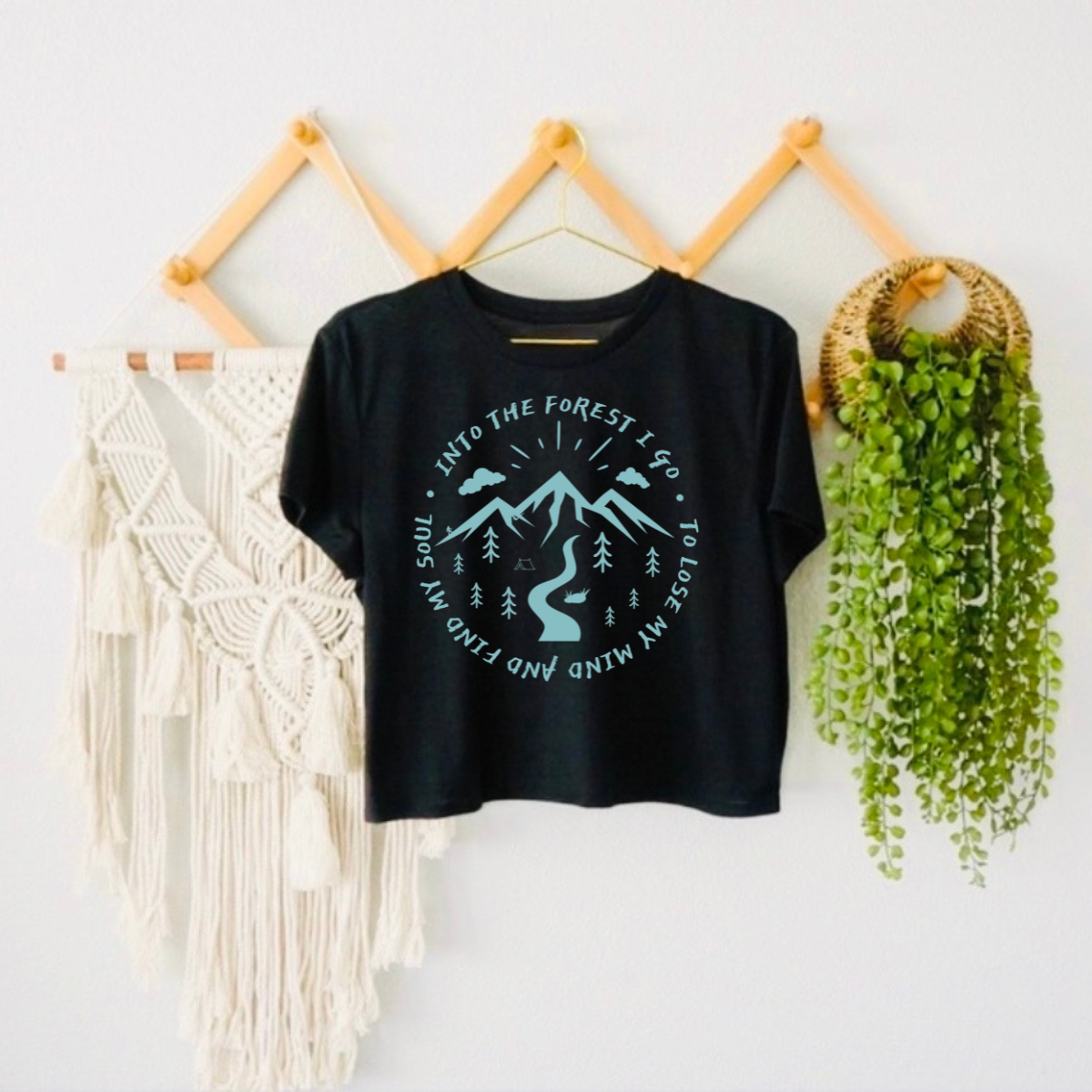 Into The Forest I Go To Lose My Mind And Find My Soul Crop Top