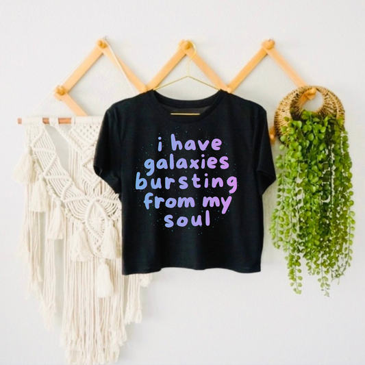 I Have Galaxies Bursting From My Soul Crop Top
