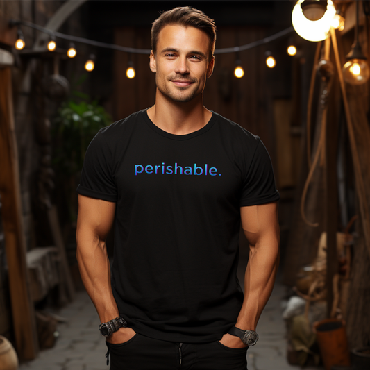 Perishable Tshirt