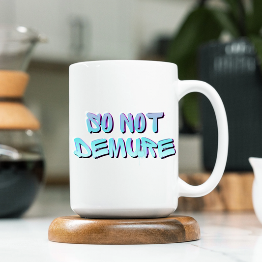 So Not Demure Mug