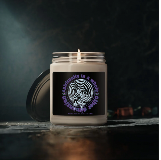 Spiritually In A Whole Other Dimension Candle